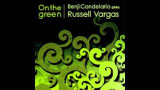 BENJI CANDELARIO pres. RUSSELL VARGAS  ON THE GREEN (RV's CLASSIC MIX)