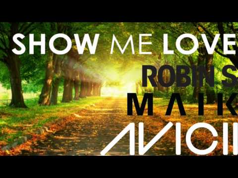 Maik vs. Avicii vs. Robin S - Show Me Love
