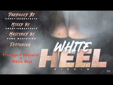 Prestige x Hazzard x White Heel Riddim