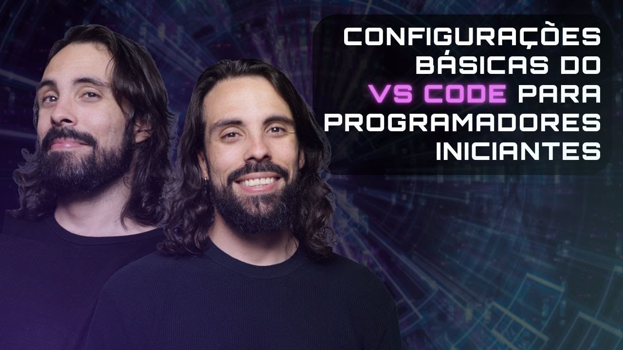 CONFIGURAÇÕES BÁSICAS DO VS CODE PARA PROGRAMADORES INICIANTES