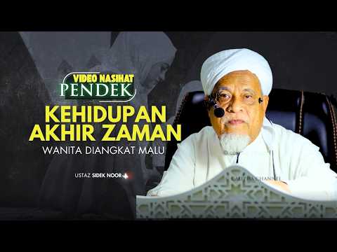 USTAZ SIDEK NOOR - KEHIDUPAN AKHIR ZAMAN