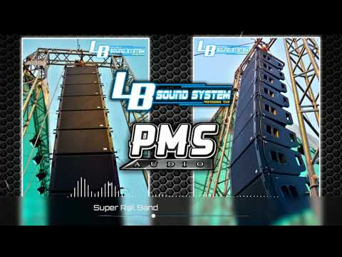 BT.#6 Super Rail Band - ManZa ( LB SOUND SYSTEM )