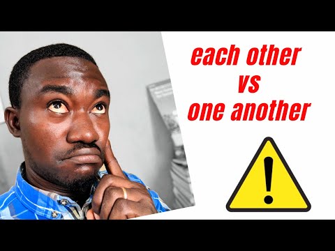 How to use "each other" and "one another" correctly.