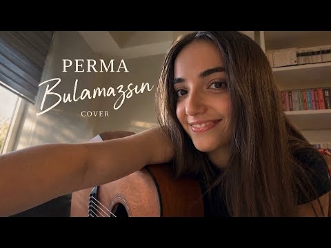 Bulamazsın(Cover) - Perma | İdil Yay