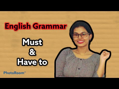 Difference between MUST & HAVE TO