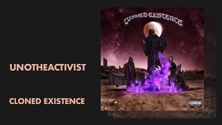 Uno The Activist - Cloned Existence (Audio)