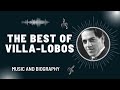 The Best of Villa-Lobos 