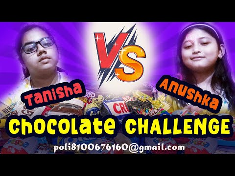 Chocolate Challenge/ Tanisha Vs Anushka
