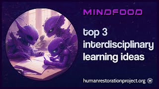 MINDFOOD IV: Top 3 Interdisciplinary Lessons
