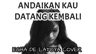 Download lagu EGHA DE LATOYA - ANDAIKAN KAU DATANG KEMBALI ( KOES PLUS ) - LIVE ACOUSTIC mp3 Download lagu EGHA DE LATOYA - ANDAIKAN KAU DATANG KEMBALI ( KOES PLUS ) - LIVE ACOUSTIC mp3