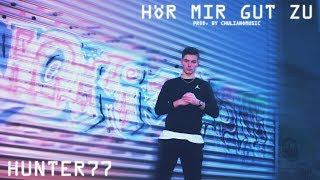 Hunter77 - Hör Mir Gut Zu (Official Music Video)