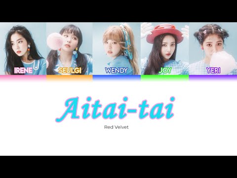 Red Velvet  - Aitai-tai [KANJI+ROM+ENG] LYRICS