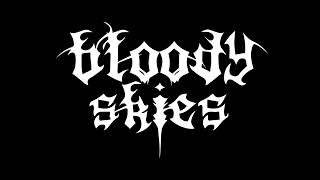 Bloody Skies - The Violation Of A Modern Human