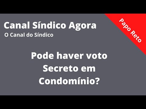 Pode Haver Voto Secreto em Condomínio?