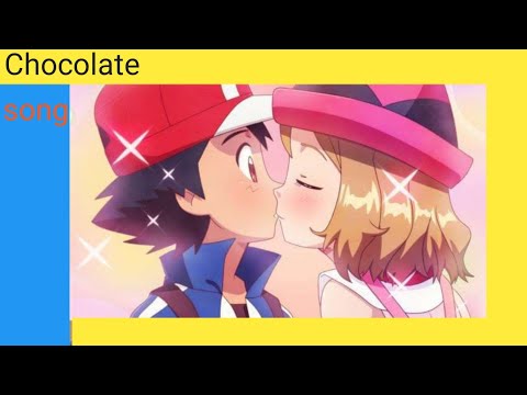 Ash and Serena love song Chocolate song