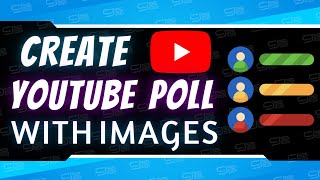 How To Create A Poll With Images On YouTube Mobile App