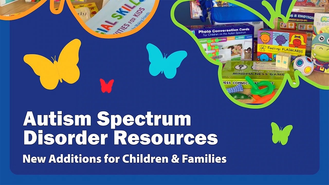 Autism Spectrum Disorder resources at the library