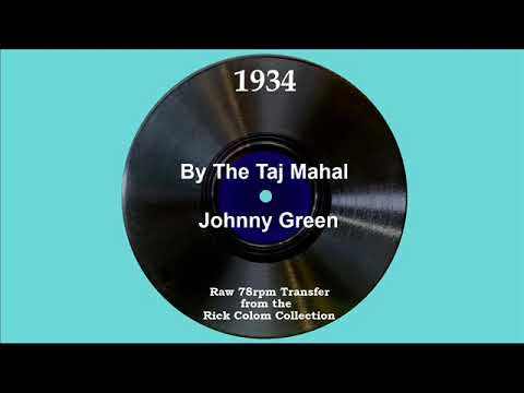 1934 Johnny Green - By The Taj Mahal (George Beuler, vocal)