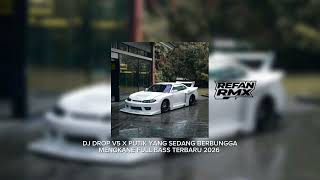 Download lagu DJ DROP V5 X PUTIK YANG SEDANG BERBUNGGA(by refan rmx) MENGKANE FULL BASS TERBARU 2026 mp3