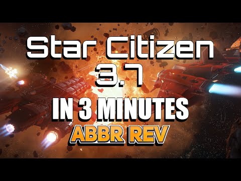 Star Citizen 3.7 | Abbreviated Reviews