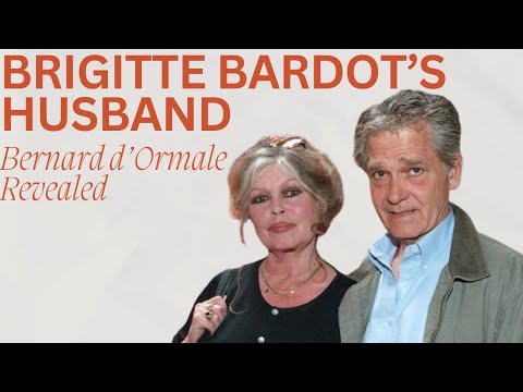 Brigitte Bardots Ehemann enthüllt: Wer ist Bernard d’Ormale?