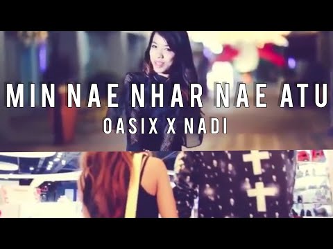 OASIX X NADI_မင်းနဲ့ငါနဲ့အတူ ( OFFICIAL MUSIC VIDEO )