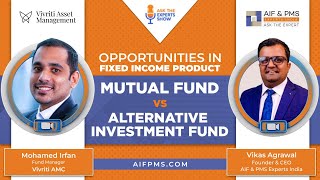 Opportunities in Fixed Income Product: Mutual Fund vs Alternate Investment Fund