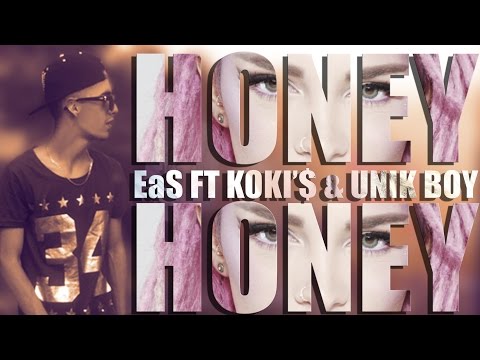 EaS FT KOKI'$ & Seli- HONEY