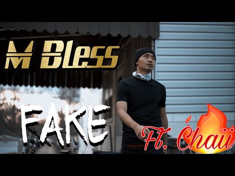 M Bless -FAKE- Ft. Chaii (Official MV) Prod.beatsbyroki