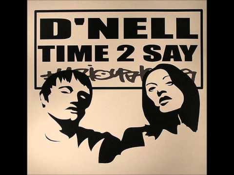 D'Nell - Time to Say (Break Reform Remix)