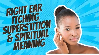 Right Ear Itching Spiritual Meaning & Superstition for Females & Males #itching