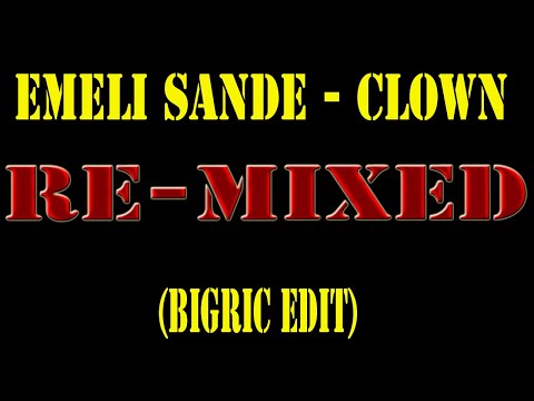 Emeli Sande - Clown(BigRic House Bootleg)