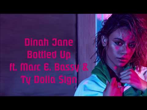 Dinah Jane ~ Bottled Up ft. Ty Dolla $ign & Marc E. Bassy ~ Lyrics