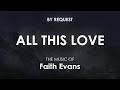 All This Love | Faith Evans