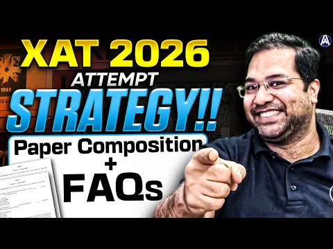 XAT 2026: Complete Attempt Strategy | Paper Composition (All Sections) + FAQs Included
