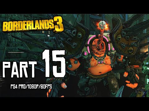 BORDERLANDS 3 Walkthrough PART 15 (PS4 Pro) No Commentary Gameplay @ 1080p (60ᶠᵖˢ) ᴴᴰ ✔