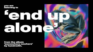 End up Alone Music Video