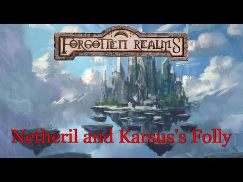 The Netherese Empire - Forgotten Realms Lore