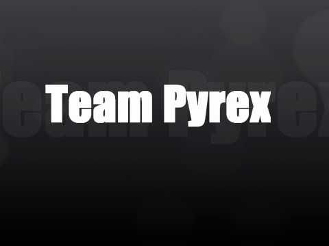 Official Team Pyrex Intro