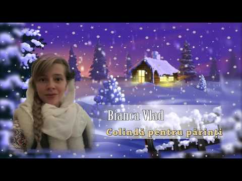 Bianca Vlad - Colinda pentru parinti
