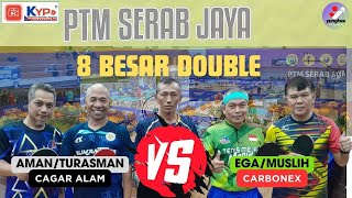 8 BESAR DOUBLE, UST AMAN/TURASMAN 🆚 EGA/MUSLIH, SERAB JAYA CUP 3