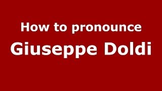 How to pronounce Giuseppe Doldi