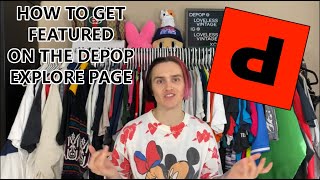 HOW TO GET FEATURED ON THE DEPOP EXPLORE PAGE! 👀 TIPS AND TRICKS! 💸