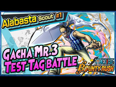 GACHA & TEST MR.3 + Test TAG BATTLE EVENT - ONE PIECE BOUNTY RUSH