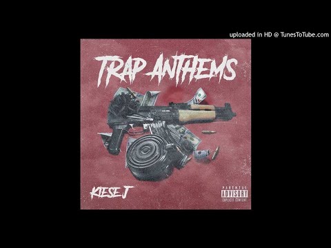 Trap Anthem X Deuce X Kiese J X KG Shotta