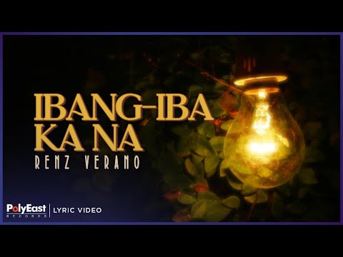 Renz Verano - Ibang-Iba Ka Na | Lyric Video