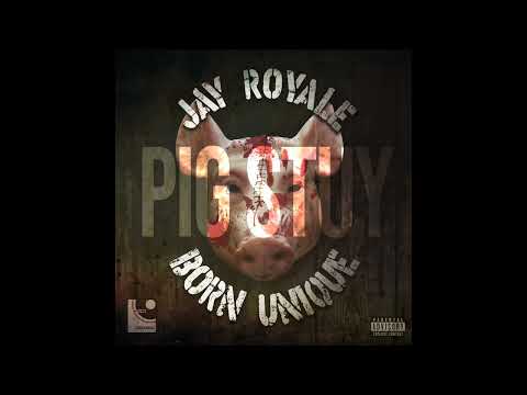 Jay Royale - Pig Stuy feat. Born Unique (Prod. Pete Twist)