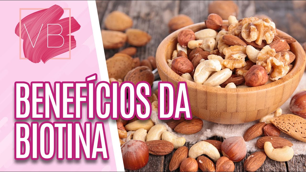 Biotina: a vitamina da beleza - Você Bonita (13/01/20)