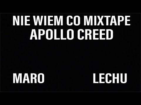 Lechu & Maro - Apollo Creed [Nie Wiem Co Mixtape] (prod. Tundra Beats)