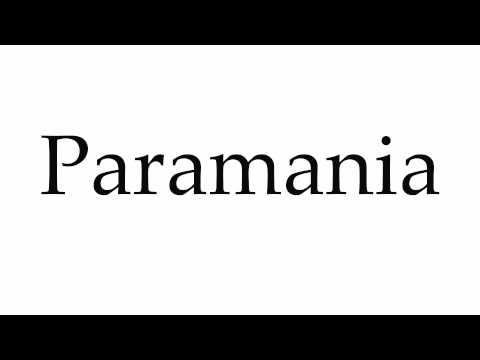 How to Pronounce Paramania